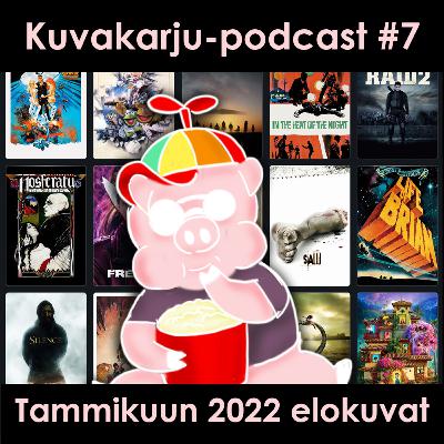 Kuvakarju-podcast #7: Tammikuun 2022 elokuvat