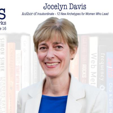 Jocelyn Davis on Women in Leadership Jocelyn Davis on Women in Leadership