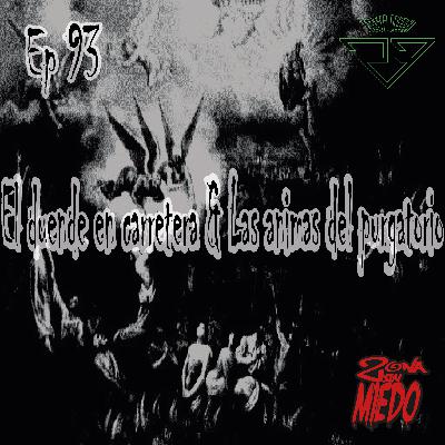 93 - El duende en carretera & Las animas del purgatorio 93 - El duende en carretera & Las animas del purgatorio