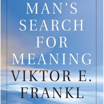 Man’s Search for Meaning