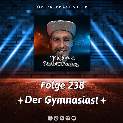 Der Gymnasiast - Folge 238 Der Gymnasiast - Folge 238