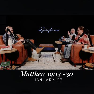 Kingdom Values: Childlike Faith, Wealth, and Following Jesus - Matthew 19:13-30 | January 29, 2026 Kingdom Values: Childlike Faith, Wealth, and Following Jesus - Matthew 19:13-30 | January 29, 2026
