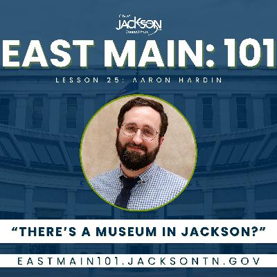 East Main: 101 | Lesson 25 ft. Aaron Hardin, Director Carnegie Center for Arts and History East Main: 101 | Lesson 25 ft. Aaron Hardin, Director Carnegie Center for Arts and History