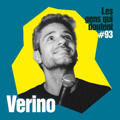 Verino : « Je fais confiance à mon travail, pas à mon talent »