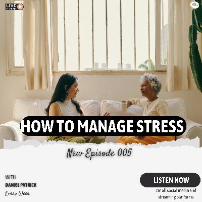 How to Manage Stress How to Manage Stress