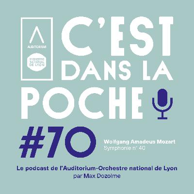 Mozart - Symphonie n° 40, par Max Dozolme (France Musique) ๏ C’est dans la poche ! #70 ๏ Auditorium Orchestre national de Lyon