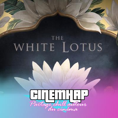 On parle de la série THE WHITE LOTUS (HBO) en détails (intro rapide no SPOIL puis analyse des 3 saisons full SPOIL)