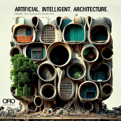 Frank Jacobus and Brian M Kelly: Architecture and AI.