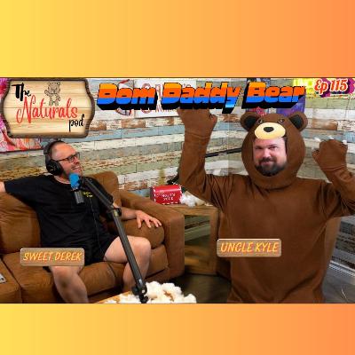 Dom Daddy Bear | The Naturals Podcast | Ep 115
