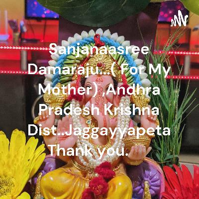 Mother's Day Special episode by sanjanaasree Damaraju jaggayyapeta ANDHRA PRADESH Thank you.