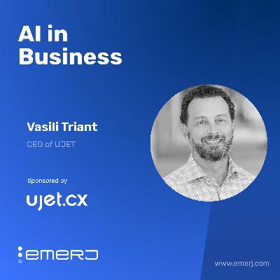 Stop Asking and Start Solving with AI for Proactive CX - with Vasili Triant of UJET Stop Asking and Start Solving with AI for Proactive CX - with Vasili Triant of UJET
