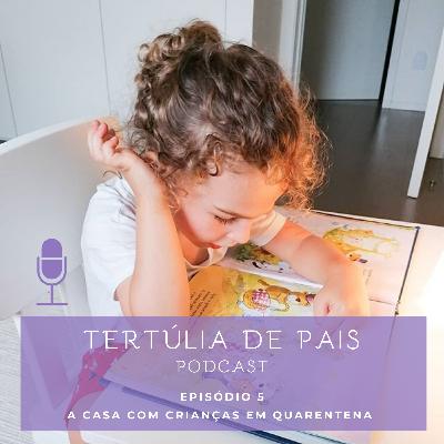 #5 // A casa com crianças em quarentena