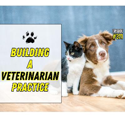 How to Start a Veterinary Practice How to Start a Veterinary Practice