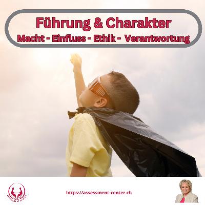 #097- Führung und Charakter: Die Dynamik der Macht – Einfluss, Ethik und Verantwortung