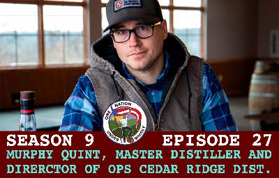 Murphy Quint Master Distiller & Director of Operations at Cedar Ridge Distillery