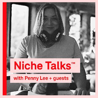 Niche Talks™ #04 - Penny Lee and Suzy Darke Niche Talks™ #04 - Penny Lee and Suzy Darke