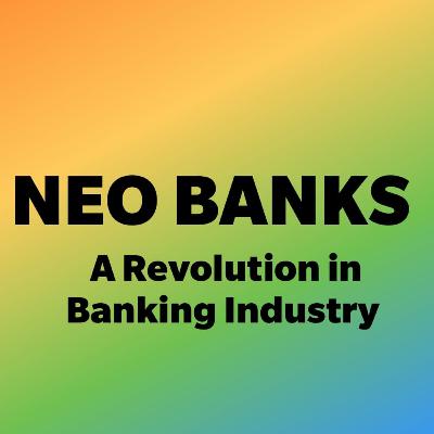 A Brief About Neo Banks A Brief About Neo Banks