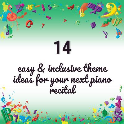 14 Easy & Inclusive Theme Ideas for Your Next Piano Recital