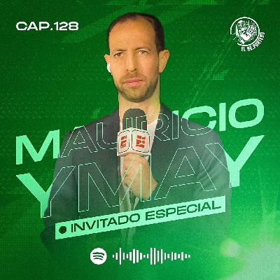 128 MAURICIO YMAY | ¿EL VASCO AGUIRRE PIDIÓ MI REGRESO? | LA BRONCA CON EL TURCO Y FAITELSON | ESPN 128 MAURICIO YMAY | ¿EL VASCO AGUIRRE PIDIÓ MI REGRESO? | LA BRONCA CON EL TURCO Y FAITELSON | ESPN