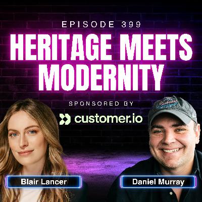 How to Make a Heritage Brand Stay Relevant with Blair Lancer, CMO of Lancer Skincare | Ep. 399