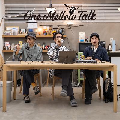 One Mellow Talk# 34 One Mellow Talk# 34