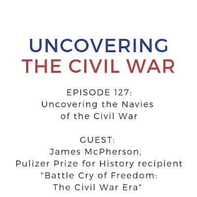 Episode 127: Uncovering the Navies of the Civil War, Part I