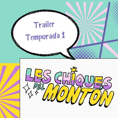 Trailer Temporada 1 - Les Chiques del Montón