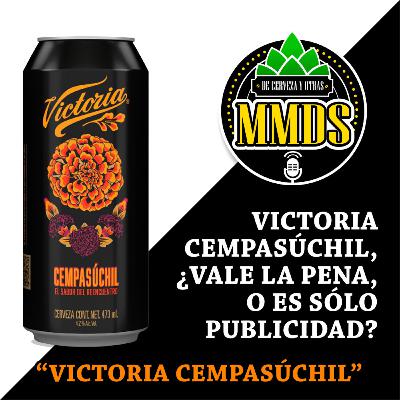 Episodio 21 - VICTORIA CEMPASÚCHIL, ¿VALE LA PENA, O ES SÓLO PUBLICIDAD? Episodio 21 - VICTORIA CEMPASÚCHIL, ¿VALE LA PENA, O ES SÓLO PUBLICIDAD?