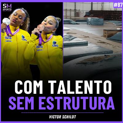 QUANTO TALENTO O ESPORTE BRASILEIRO PERDE POR FALTA DE ESTRUTURA? | Sports Market Makers #87