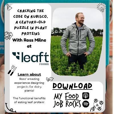 Cracking The Code On Rubisco, a Century-Old Puzzle in Plant Proteins with Ross Milne, CEO of Leaft Foods Cracking The Code On Rubisco, a Century-Old Puzzle in Plant Proteins with Ross Milne, CEO of Leaft Foods