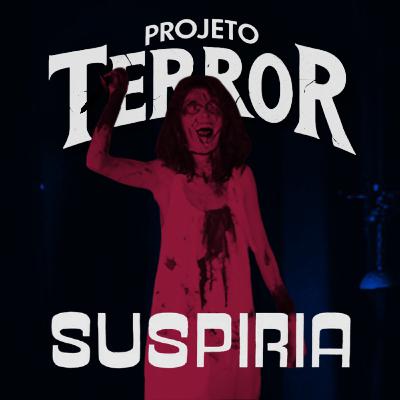 EP.7 - Suspiria (1977)