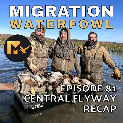 EP. 81: Central Flyway Duck Hunt Recap & More with Brian Halbleib