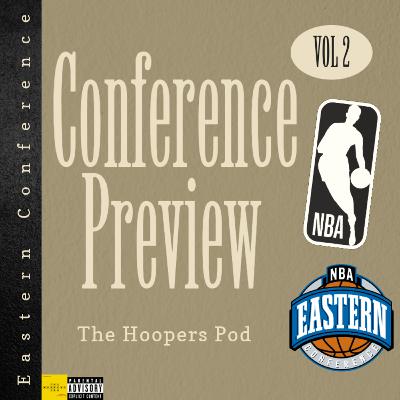 The Hoopers Pod - Hoopers Conference Preview Vol 2