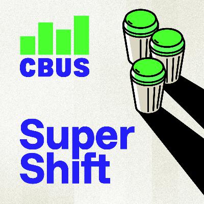 Introducing: Cbus Super Shift Podcast Introducing: Cbus Super Shift Podcast