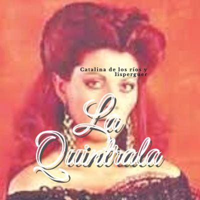 Catalina de los Ríos y Lisperguer (La Quintrala) Catalina de los Ríos y Lisperguer (La Quintrala)