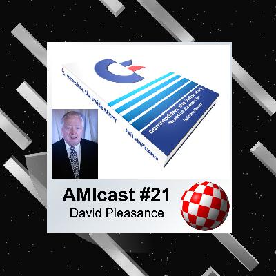AMIcast E21 - David Pleasance (Commodore UK)