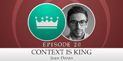 20: Context is King 20: Context is King