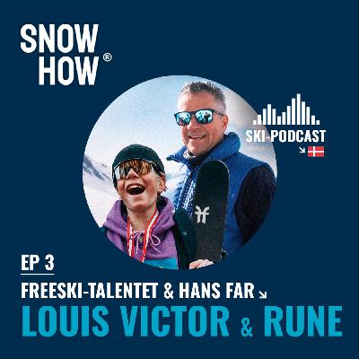 3: Fra alpekærlighed til OL-drømme - med Rune & Louis Victor Rousseau Borre