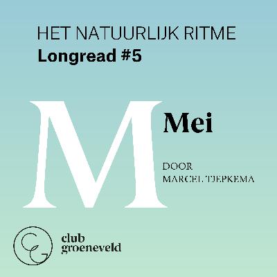 2024 // Aflevering 05 // De maand mei // Podcast-serie 'Het natuurlijk ritme'