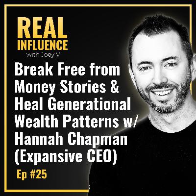 91.Break Free from Money Stories & Heal Generational Wealth Patterns w/ Hannah Chapman (Expansive CEO) 91.Break Free from Money Stories & Heal Generational Wealth Patterns w/ Hannah Chapman (Expansive CEO)