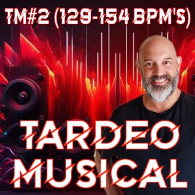 TARDEO MUSICAL #2 (129-154 BPM's) Swedish House Mafia, Meduza, Planet Funk, Moloko, Galantis & More!