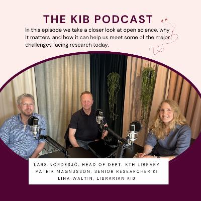 KIB Podcast : Open science and why it matters – the libraries, the researchers and the many aspects on open science