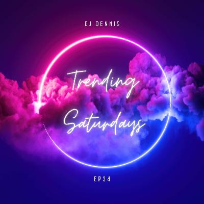 TRENDING SATURDAYS EP 34