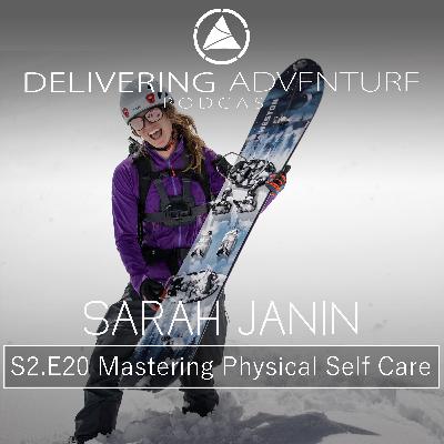 Mastering Physical Self Care with Sarah Janin