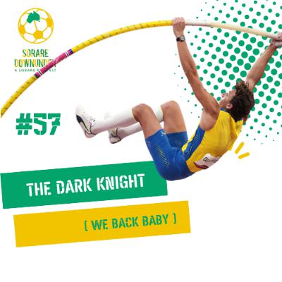 Episode #57- The Dark Knight (We Back Baby)