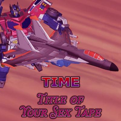 Time: Title of Your Sex Tape Time: Title of Your Sex Tape