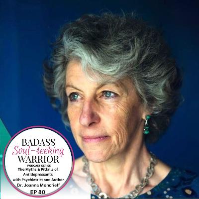 The Myths & Pitfalls of Antidepressants with Dr. Joanna Moncrieff