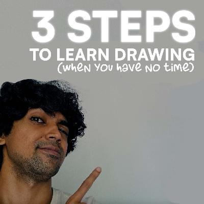 How to Learn Drawing when you have a day job? (No Time to Draw)