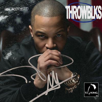 ThrowBLKs: Crowning T.I. With His 2006 Classic, 'KING'