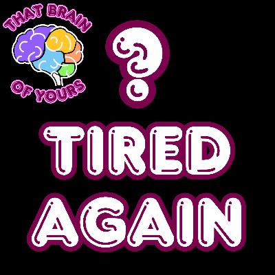 Tired After Doing Nothing Tired After Doing Nothing
